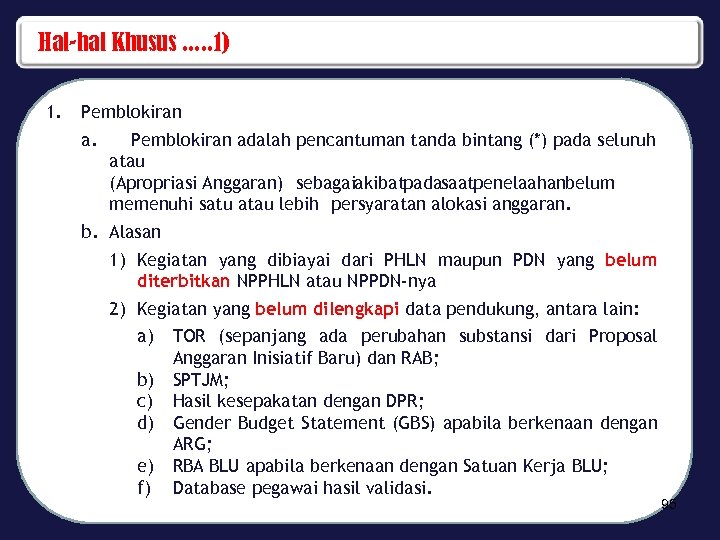 Hal-hal Khusus. . . 1) 1. Pemblokiran adalah pencantuman tanda bintang (*) pada seluruh