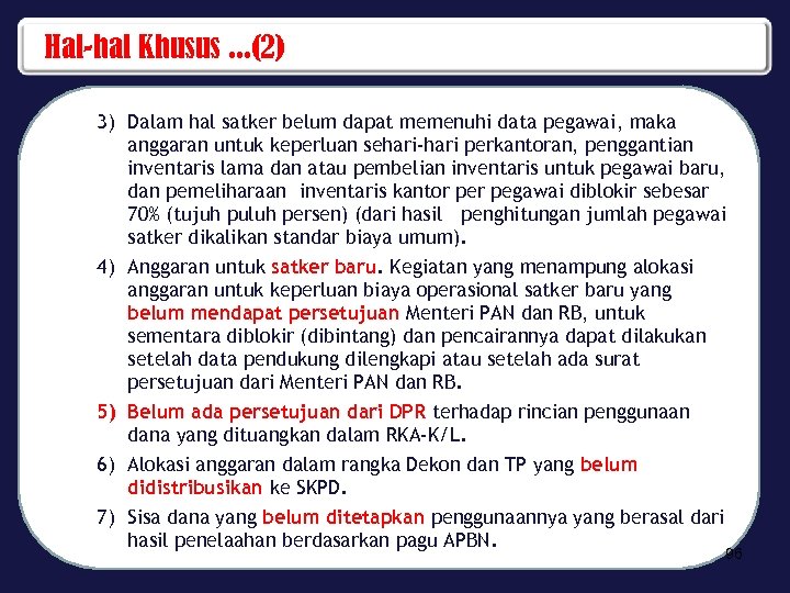 Hal-hal Khusus. . . (2) 3) Dalam hal satker belum dapat memenuhi data pegawai,