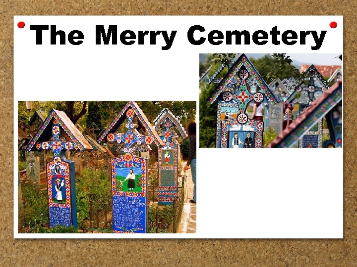 The Merry Cemetery 