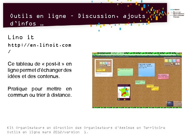 Outils en ligne – Discussion, ajouts d’infos … Lino it http: //en. linoit. com