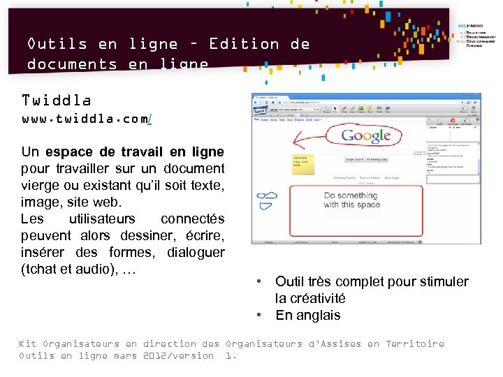 Outils en ligne – Edition de documents en ligne Twiddla www. twiddla. com/ Un