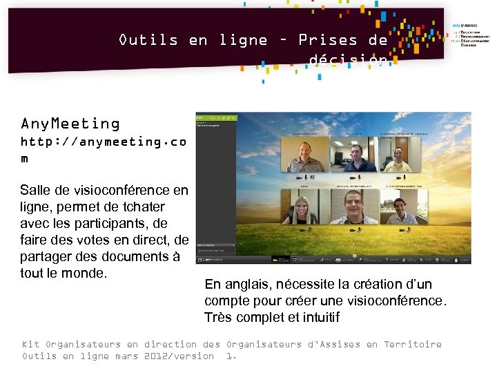 Outils en ligne – Prises de décision Any. Meeting http: //anymeeting. co m Salle