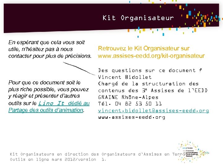 Kit Organisateur En espérant que cela vous soit utile, n’hésitez pas à nous contacter