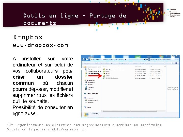 Outils en ligne – Partage de documents Dropbox www. dropbox. com A installer sur