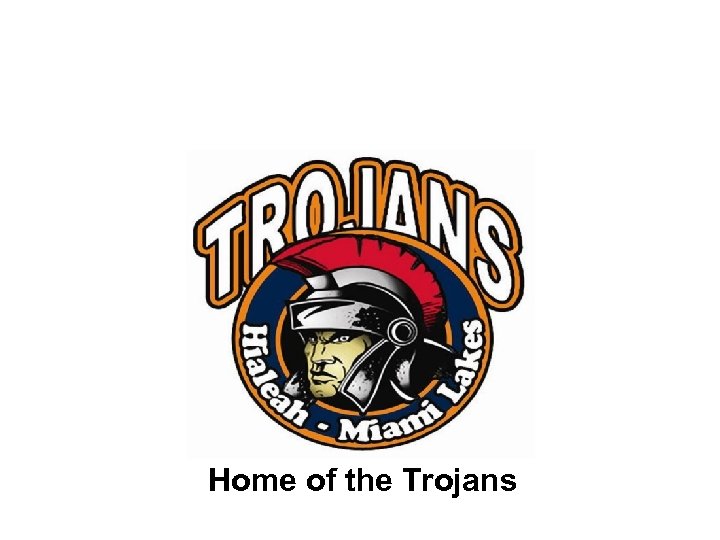 Home of the Trojans 