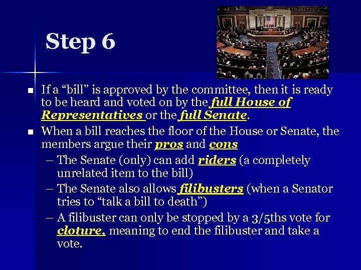 Step 6 n n If a “bill” is approved by the committee, then it