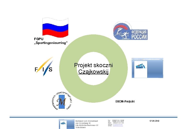 FGPU „Sportingenieurring” Projekt skoczni Czajkowskij EKON-Projekt Skitunnel Ltd. Deutschland Am Grenzhang 18 DE-08359 Breitenbrunn