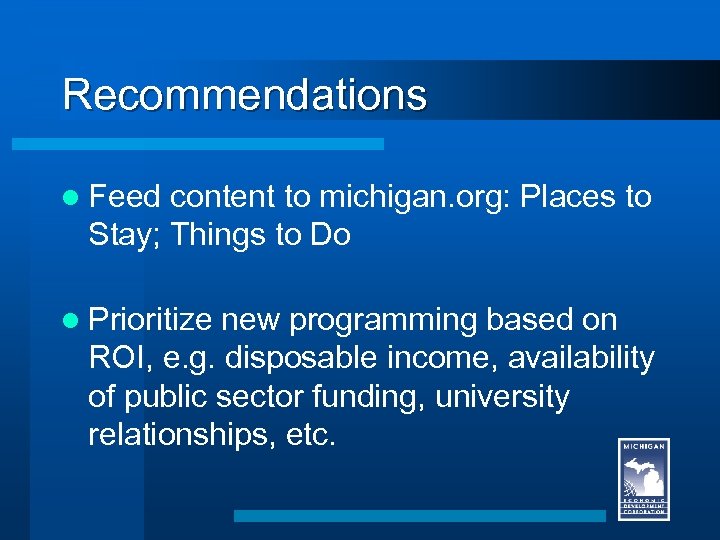 Recommendations l Feed content to michigan. org: Places to Stay; Things to Do l