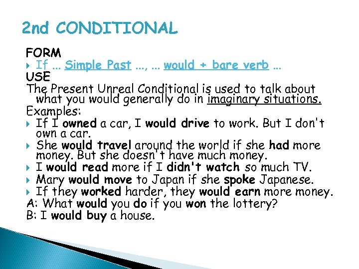 2 nd CONDITIONAL FORM If. . . Simple Past. . . , . .