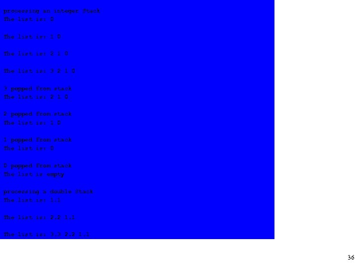 processing an integer Stack The list is: 0 The list is: 1 0 The