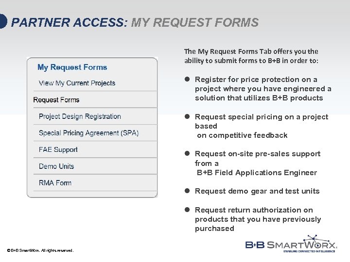 PARTNER ACCESS: MY REQUEST FORMS The My Request Forms Tab offers you the ability