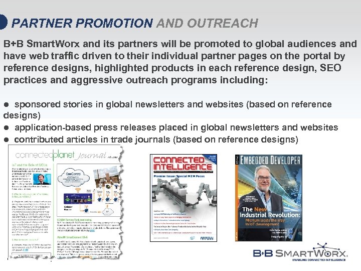 PARTNER PROMOTION AND OUTREACH B+B Smart. Worx and its partners will be promoted to