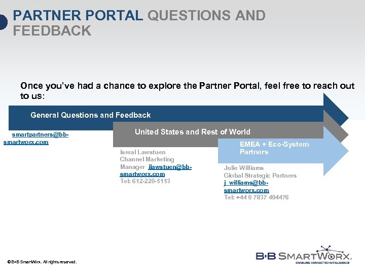 PARTNER PORTAL QUESTIONS AND FEEDBACK Once you’ve had a chance to explore the Partner