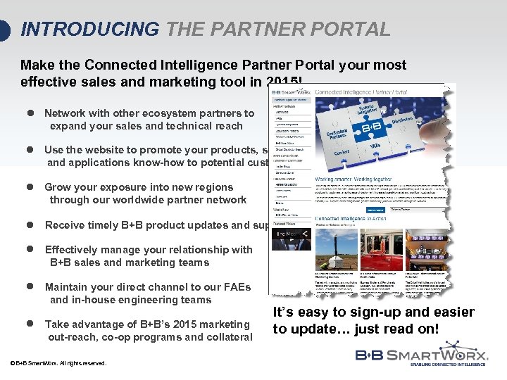 INTRODUCING THE PARTNER PORTAL Make the Connected Intelligence Partner Portal your most effective sales