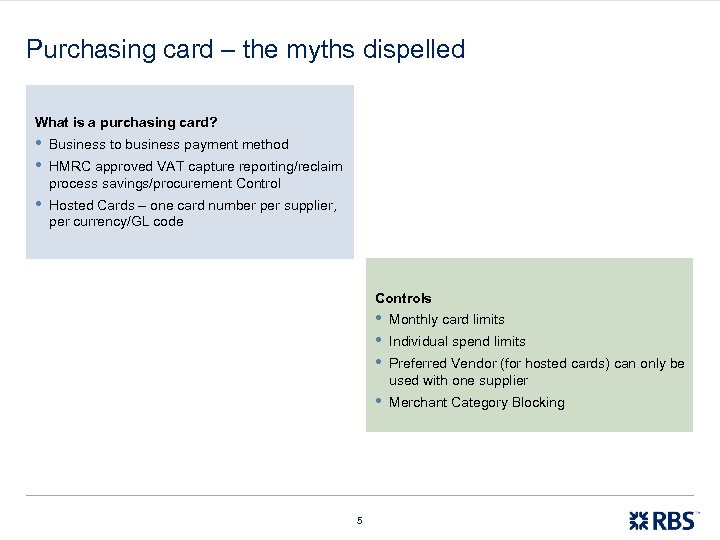 Purchasing card – the myths dispelled What is a purchasing card? • • Business