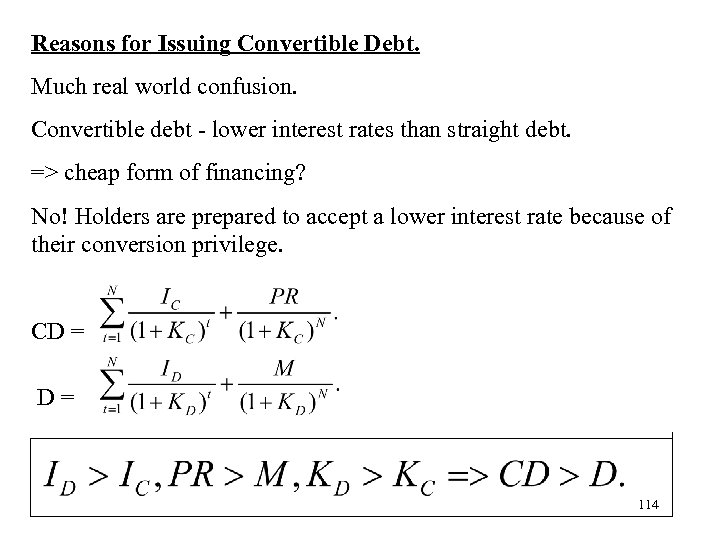 Reasons for Issuing Convertible Debt. Much real world confusion. Convertible debt - lower interest