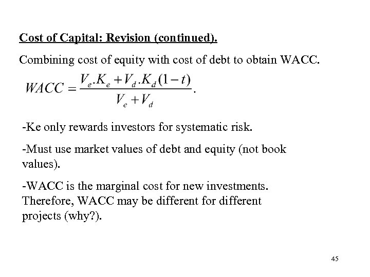 Cost of Capital: Revision (continued). Combining cost of equity with cost of debt to
