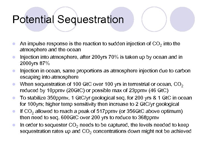 Potential Sequestration l l l l An impulse response is the reaction to sudden