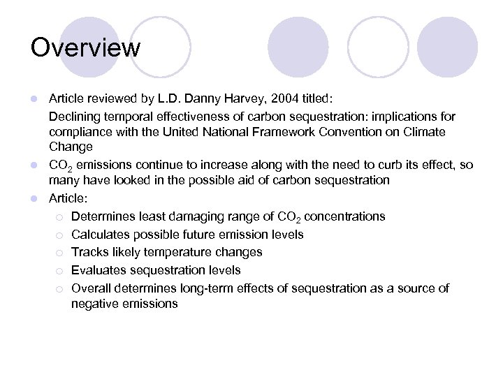 Overview Article reviewed by L. D. Danny Harvey, 2004 titled: Declining temporal effectiveness of
