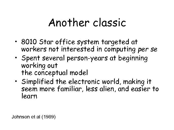 Another classic • 8010 Star office system targeted at workers not interested in computing