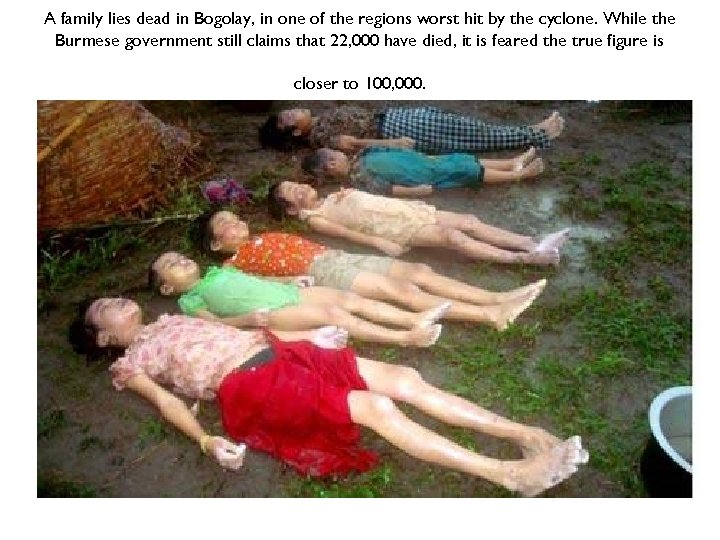 A family lies dead in Bogolay, in one of the regions worst hit by