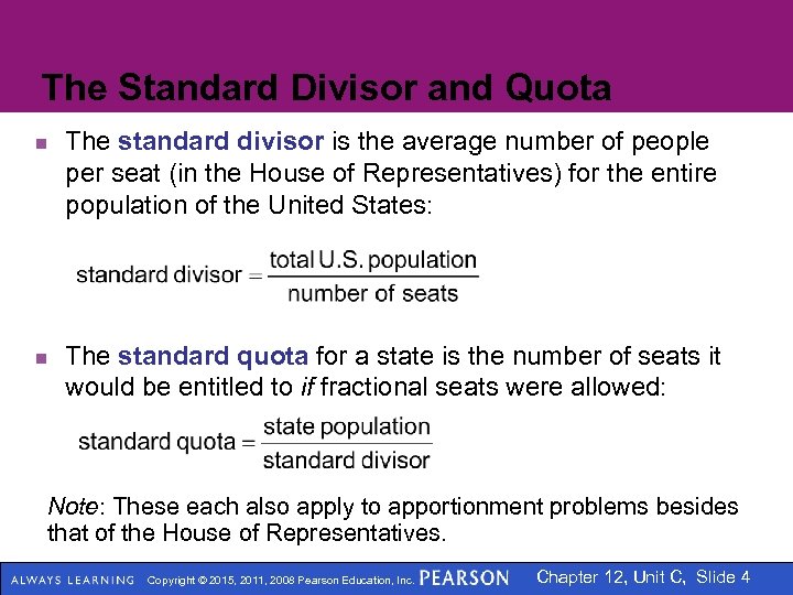 The Standard Divisor and Quota n n The standard divisor is the average number