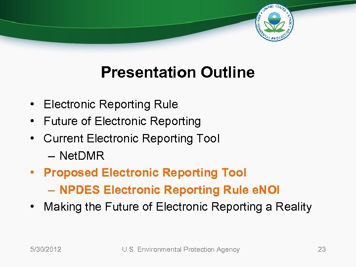 Presentation Outline • Electronic Reporting Rule • Future of Electronic Reporting • Current Electronic