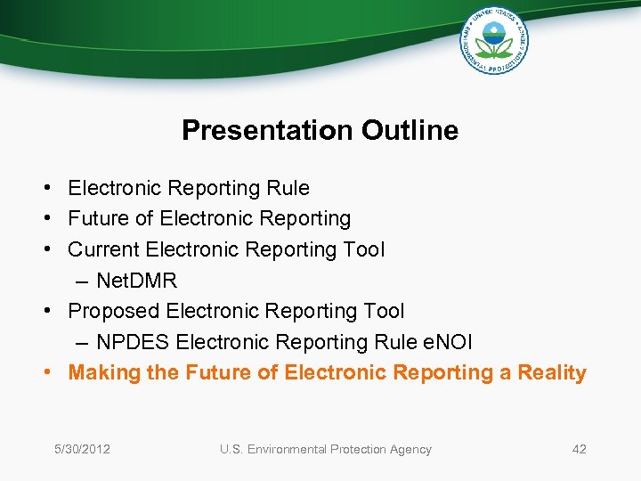 Presentation Outline • Electronic Reporting Rule • Future of Electronic Reporting • Current Electronic
