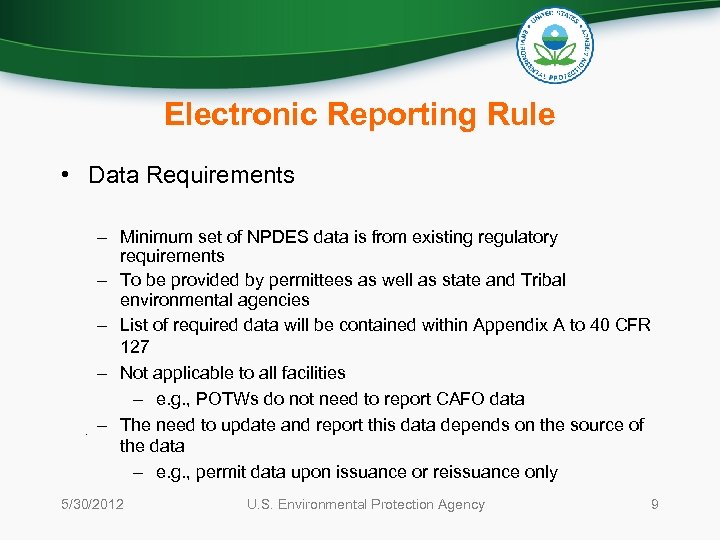 Electronic Reporting Rule • Data Requirements . – Minimum set of NPDES data is