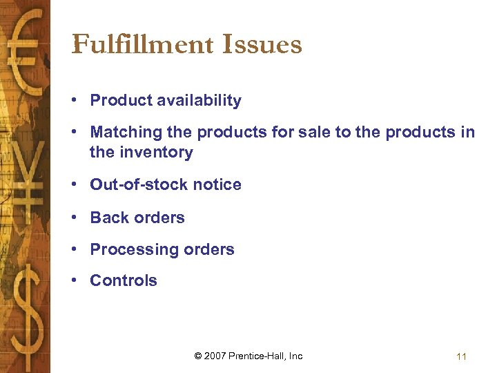 Fulfillment Issues • Product availability • Matching the products for sale to the products