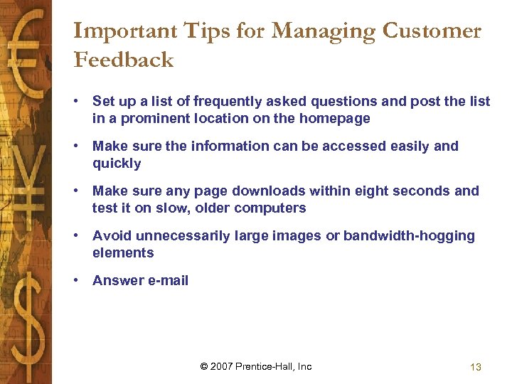 Important Tips for Managing Customer Feedback • Set up a list of frequently asked