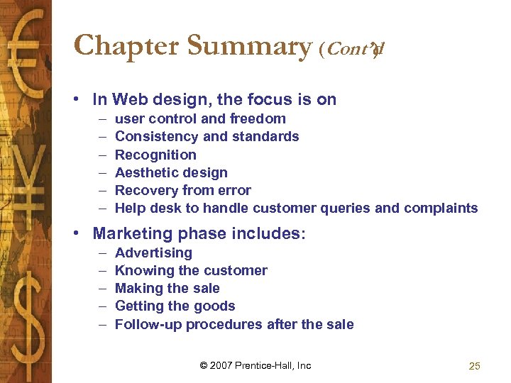 Chapter Summary (Cont’d ) • In Web design, the focus is on – –