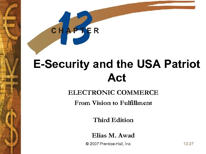E-Security and the USA Patriot Act ELECTRONIC COMMERCE From Vision to Fulfillment Third Edition