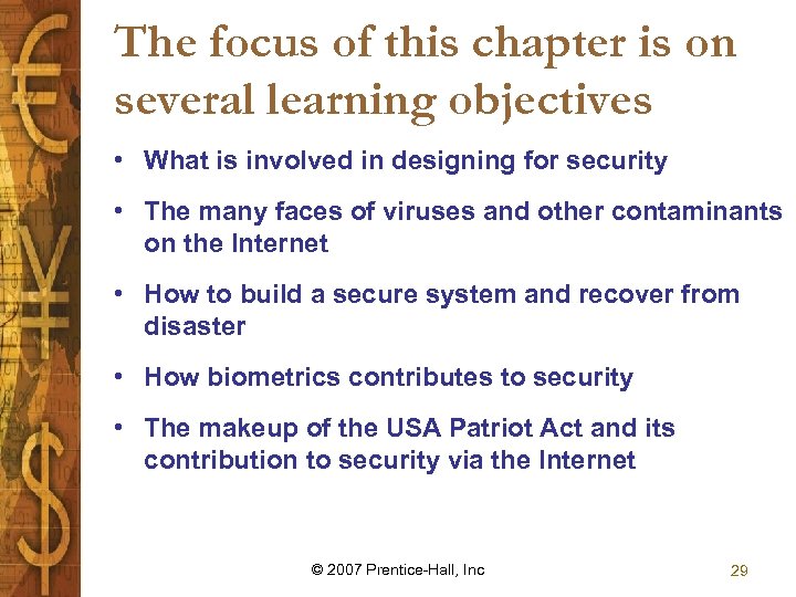 The focus of this chapter is on several learning objectives • What is involved