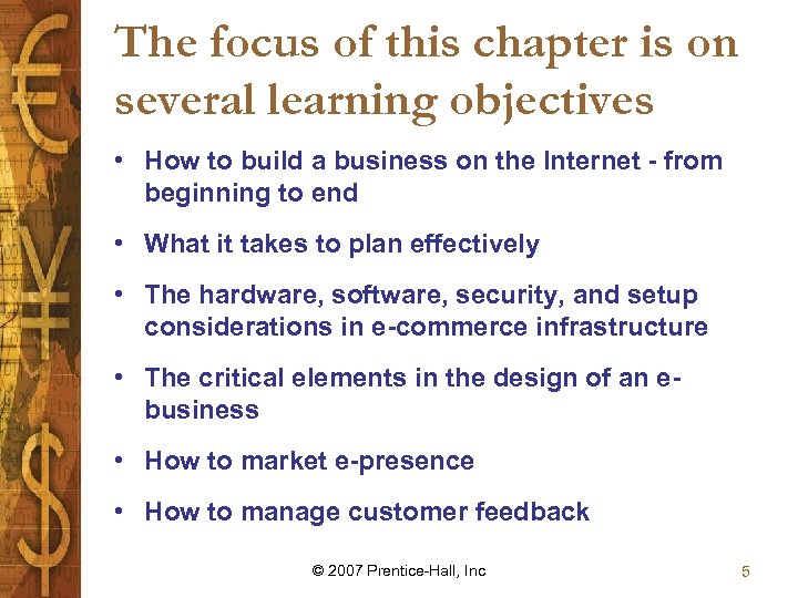 The focus of this chapter is on several learning objectives • How to build