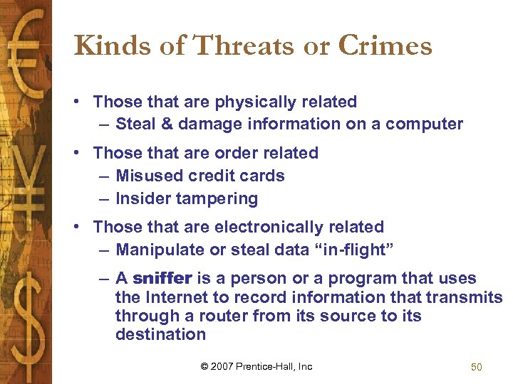 Kinds of Threats or Crimes • Those that are physically related – Steal &