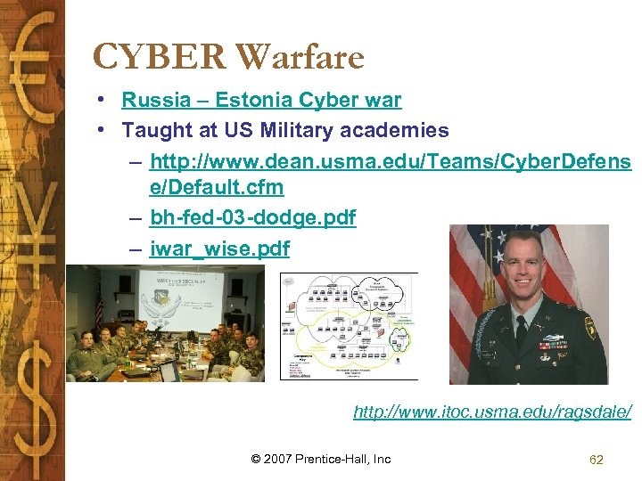 CYBER Warfare • Russia – Estonia Cyber war • Taught at US Military academies