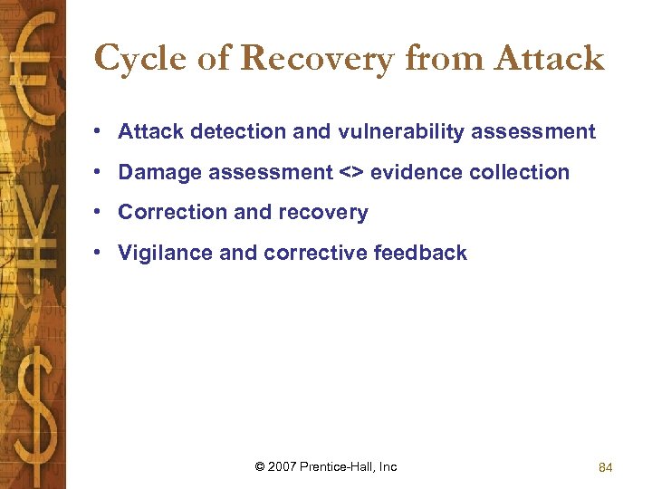 Cycle of Recovery from Attack • Attack detection and vulnerability assessment • Damage assessment