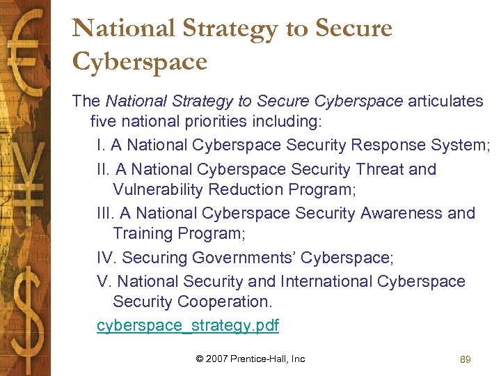 National Strategy to Secure Cyberspace The National Strategy to Secure Cyberspace articulates five national
