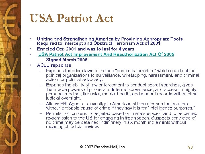 USA Patriot Act • • Uniting and Strengthening America by Providing Appropriate Tools Required