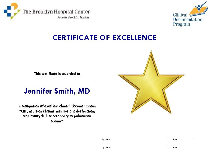 CERTIFICATE OF EXCELLENCE This certificate is awarded to Jennifer Smith, MD in recognition of