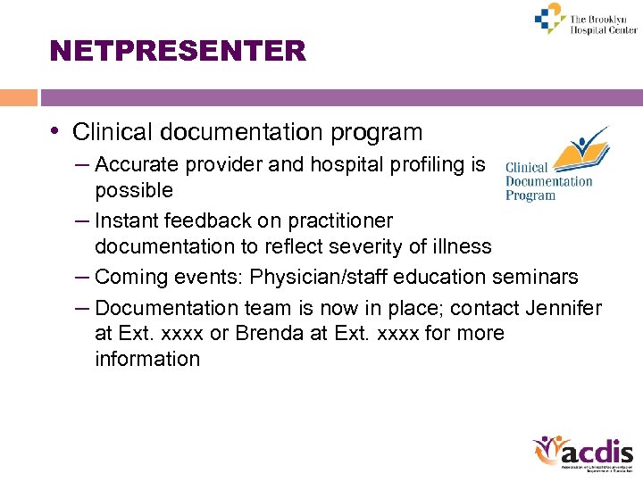 NETPRESENTER • Clinical documentation program – Accurate provider and hospital profiling is now possible