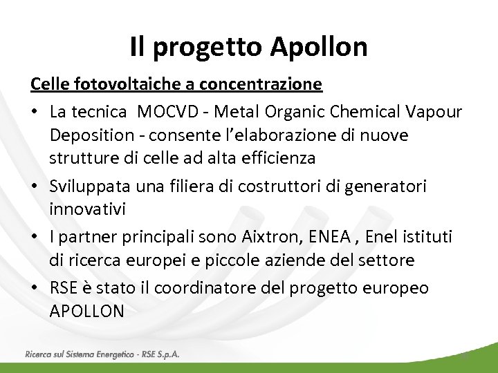 Il progetto Apollon Celle fotovoltaiche a concentrazione • La tecnica MOCVD - Metal Organic