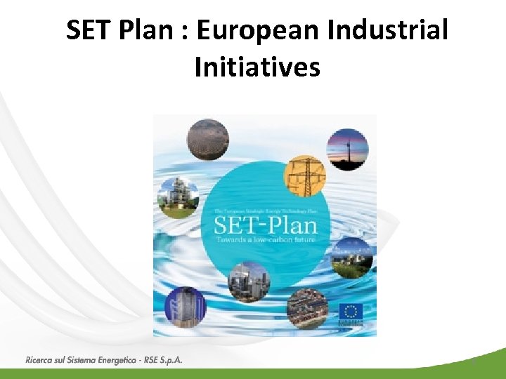 SET Plan : European Industrial Initiatives 6 