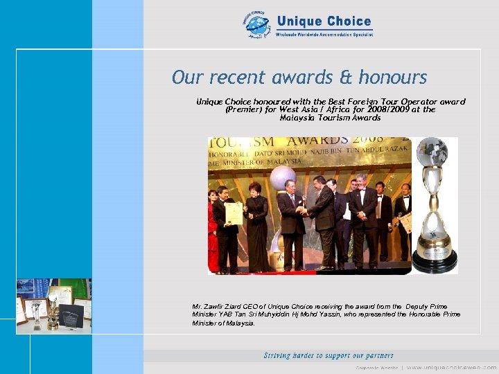 Our recent awards & honours Unique Choice honoured with the Best Foreign Tour Operator