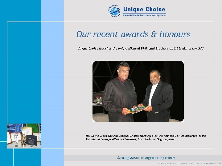 Our recent awards & honours Unique Choice launches the only dedicated Bi-lingual Brochure on