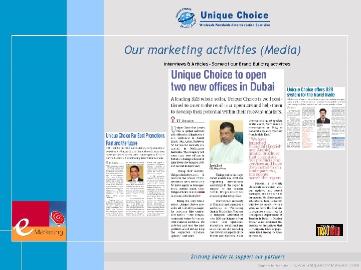 Our marketing activities (Media) Interviews & Articles – Some of our Brand Building activities