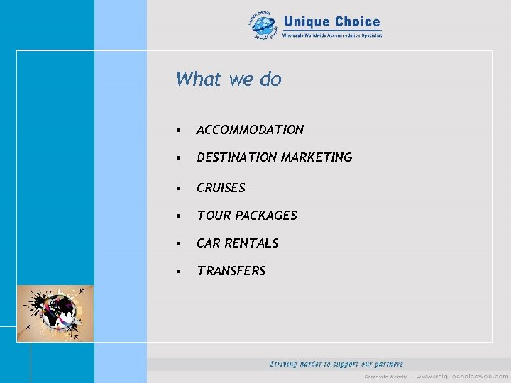 What we do • ACCOMMODATION • DESTINATION MARKETING • CRUISES • TOUR PACKAGES •