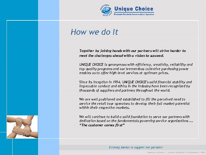 How we do it Together by joining hands with our partners will strive harder