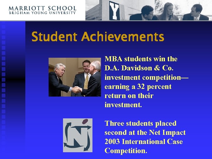 Student Achievements MBA students win the D. A. Davidson & Co. investment competition— earning